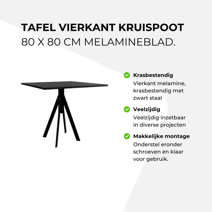 Tafel Vierkant kruispoot 80 x 80 cm melamineblad