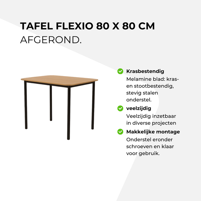 Tafel Flexio 80 x 80 cm - afgerond